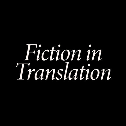 Collection image for: Fiction in Translation