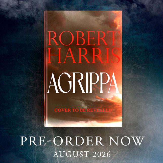 Agrippa by Robert Harris (SIGNED INDIE EDITION, PRE-ORDER)