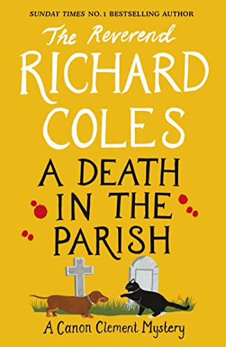 A Death in the Parish: The sequel to Murder Before Evensong by Richard Coles