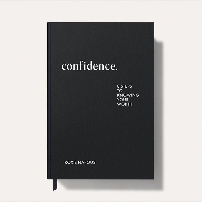 Confidence: 8 steps to knowing your worth by Roxie Nafousi (SIGNED, PRE-ORDER)