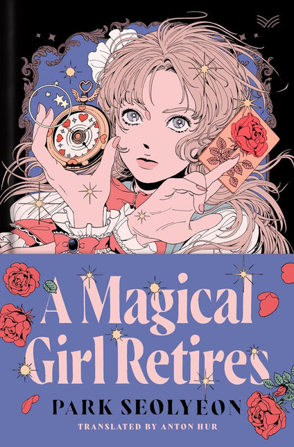 A Magical Girl Retires: A Novel by Park Seolyeon