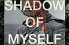 A Shadow of Myself by Peter Flamm