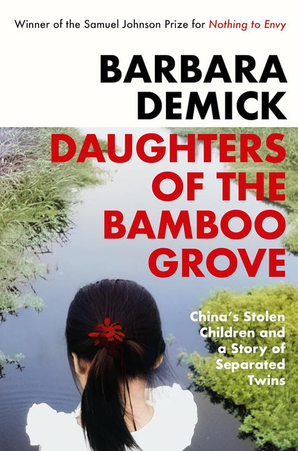 Daughters of the Bamboo Grove: China's Stolen Children and a Story of Separated Twins by Barbara Demick (SIGNED)