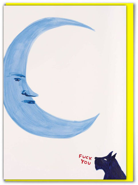 Greetings Card By David Shrigley - Fuck You Moon