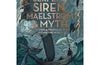 Serpent, Siren, Maelstrom & Myth: Sea Stories and Folktales from Around the World by Gerry Smyth
