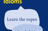 Easy Learning English Idioms : Your Essential Guide to Accurate English