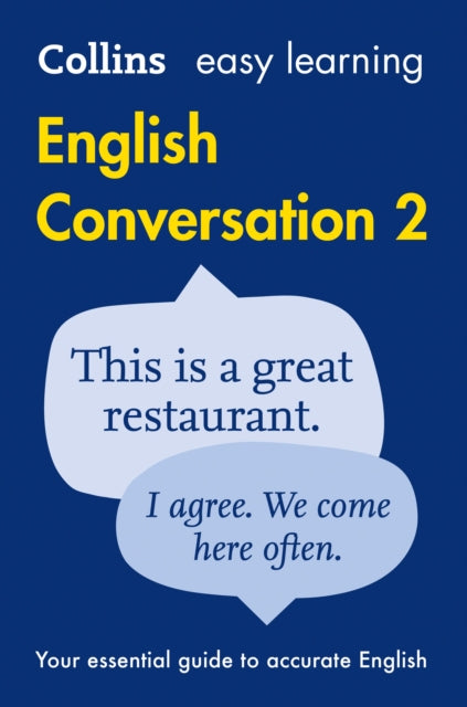 Easy Learning English Conversation Book 2 : Your Essential Guide to Accurate English by Collins Dictionaries