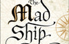 The Mad Ship: Book 2 by Robin Hobb