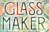 The Glassmaker by Tracy Chevalier
