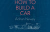 How to Build a Car: The Autobiography of the World’s Greatest Formula 1 Designer by Adrian Newey