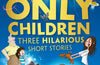 Only Children: Three Hilarious Short Stories by David Baddiel
