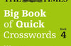 The Times Big Book of Quick Crosswords 4: 300 World-Famous Crossword Puzzles