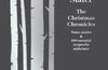 The Christmas Chronicles: Notes, Stories & 100 Essential Recipes for Midwinter by Nigel Slater