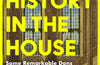 History in the House: Some Remarkable Dons and the Teaching of Politics, Character and Statecraft by Richard Davenport-Hines