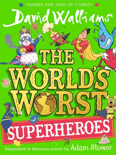 The World’s Worst Superheroes by David Walliams