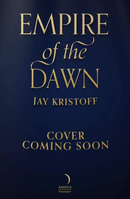 Empire of the Dawn : Book 3 by Jay Kristoff (PRE-ORDER)