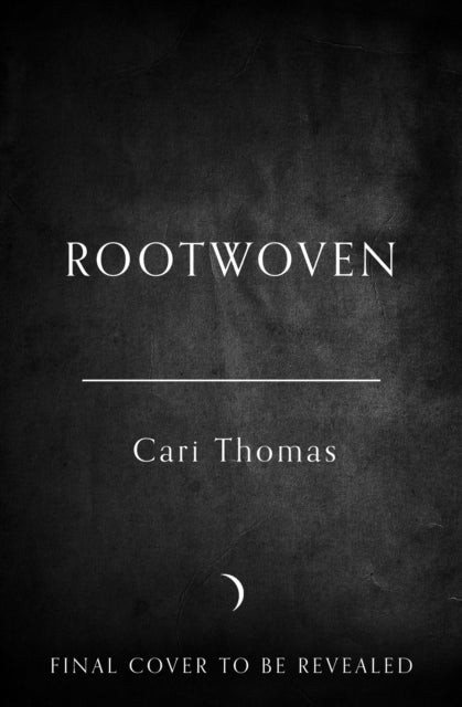 Rootwoven: Book 3 by Cari Thomas
