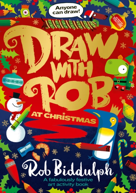 Draw with Rob at Christmas by Rob Biddulph