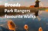 Broads Park Rangers Favourite Walks : 20 of the Best Routes Chosen and Written by National Park Rangers