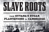 Searching for My Slave Roots: From Guyana’s Sugar Plantations to Cambridge by Malik Al Nasir