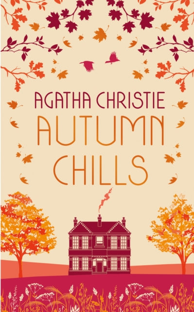 AUTUMN CHILLS: Tales of Intrigue from the Queen of Crime by Agatha Christie