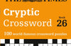 The Times Cryptic Crossword Book 26: 100 World-Famous Crossword Puzzles