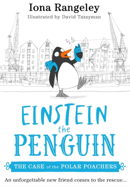 Einstein the Penguin: The Case of the Polar Poachers: Book 3 by Iona Rangeley