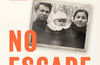 No Escape: The True Story of China’s Genocide of the Uyghurs by Nury Turkel