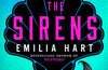 The Sirens by Emilia Hart