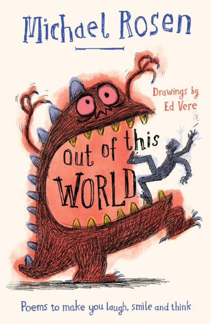 Out Of This World: Poems to Make You Laugh, Smile and Think by Michael Rosen
