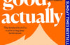 Really Good, Actually by Monica Heisey