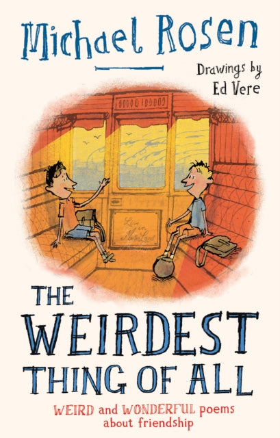 The Weirdest Thing of All by Michael Rosen (SIGNED PRE-ORDER)