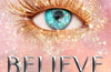 Believe Me by Tahereh Mafi