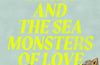 William Blake and The Sea Monsters of Love by Philip Hoare