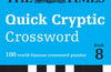 The Times Quick Cryptic Crossword Book 8: 100 World-Famous Crossword Puzzles