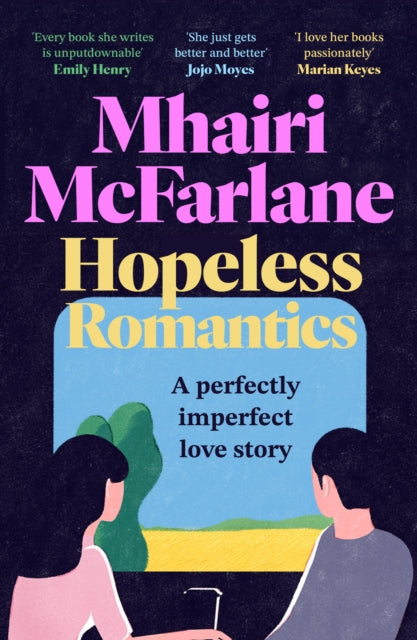 Hopeless Romantics by Mhairi McFarlane
