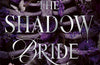 The Shadow Bride: Book 2 by Shelby Mahurin