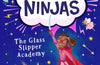 The Glass Slipper Academy: Book 1 by Paula Harrison