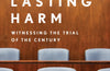 The Lasting Harm: Witnessing the Trial of Ghislaine Maxwell by Lucia Osborne-Crowley