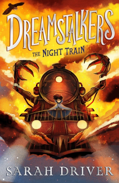 Dreamstalkers: The Night Train: Book 1 by Sarah Driver