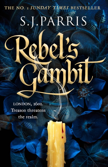 Rebel’s Gambit by S.J. Parris