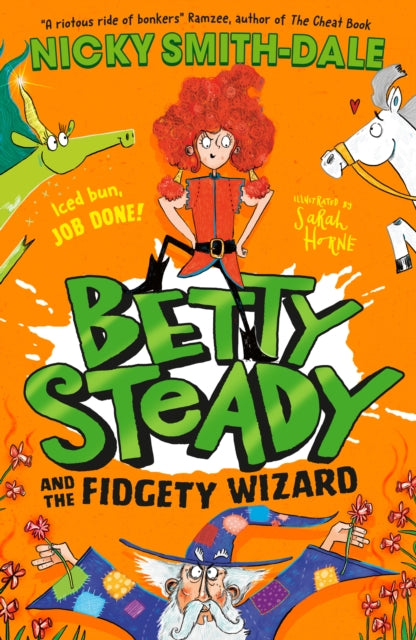 Betty Steady and the Fidgety Wizard: Book 3 by Nicky Smith-Dale
