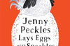 Jenny Peckles Lays Eggs With Speckles by Rachel Emily