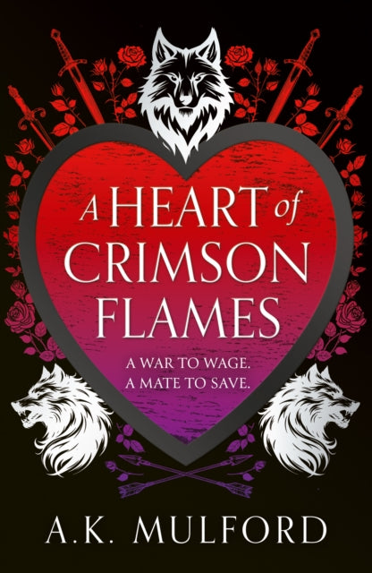 A Heart of Crimson Flames: Book 3 by A.K. Mulford