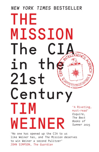 The Mission: The CIA in the 21st Century by Tim Weiner