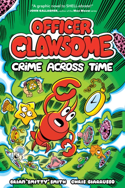 Officer Clawsome: Crime Across Time: Book 2 by Brian "Smitty" Smith