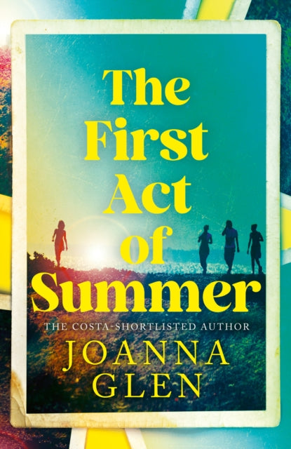 The First Act of Summer by Joanna Glen