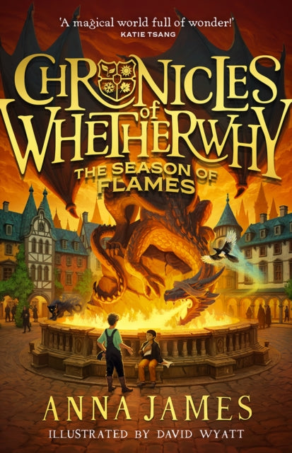 Chronicles of Whetherwhy: The Season of Flames by Anna James