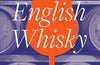 English Whisky: The Journey from Grain to Glass by Ted Bruning & Rupert Wheeler