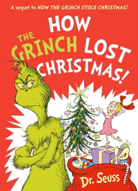 How the Grinch Lost Christmas!: A Sequel to How the Grinch Stole Christmas! by Dr. Seuss